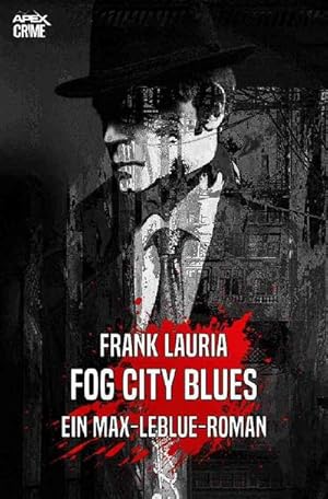 Bild des Verkufers fr FOG CITY BLUES - Ein Max-LeBlue-Roman zum Verkauf von Smartbuy