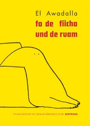 Bild des Verkufers fr Fo de Fiicha und de Ruam : 123 Dialektgedichte mit einem ausfhrlichen Glossar zum Verkauf von Smartbuy