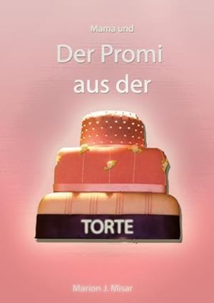 Bild des Verkufers fr Mama. / Mama und der Promi aus der Torte zum Verkauf von Smartbuy