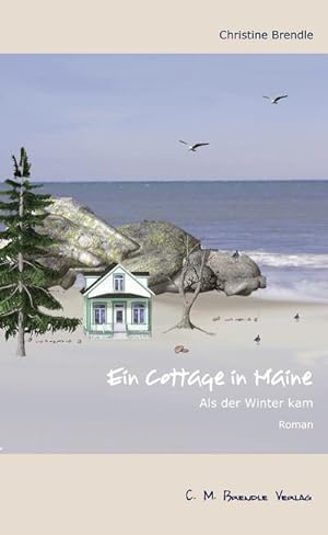 Bild des Verkufers fr Ein Cottage in Maine : Als der Winter kam zum Verkauf von Smartbuy