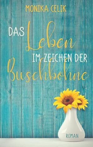 Seller image for Das Leben im Zeichen der Buschbohne for sale by Smartbuy