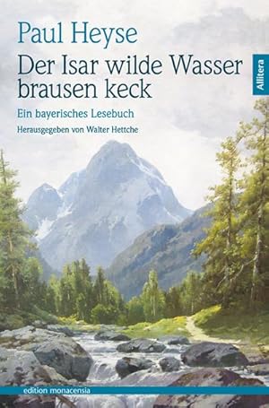 Bild des Verkufers fr Der Isar wilde Wasser brausen keck : Ein bayerisches Lesebuch zum Verkauf von Smartbuy
