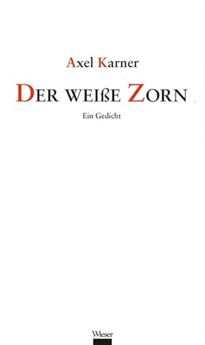 Imagen del vendedor de Der weie Zorn : Ein Gedicht a la venta por Smartbuy