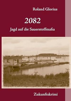 Seller image for 2082 : Jagd auf die Sauerstoffmafia for sale by Smartbuy