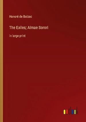 Bild des Verkufers fr The Exiles; Almae Sorori : in large print zum Verkauf von Smartbuy