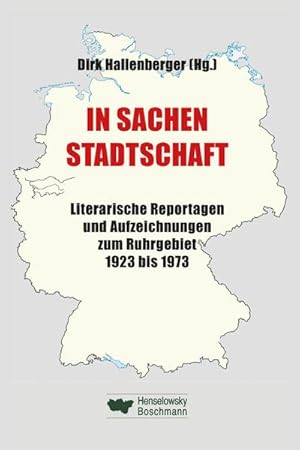 Seller image for In Sachen Stadtschaft : Literarische Reportagen und Aufzeichnungen zum Ruhrgebiet 1923 bis 1973 for sale by Smartbuy