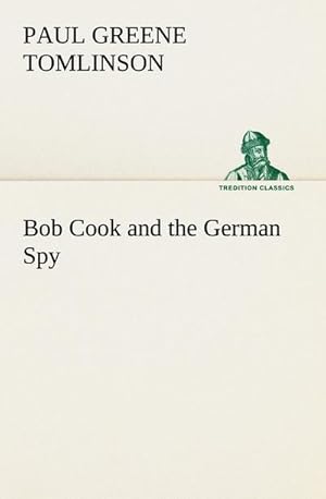 Bild des Verkufers fr Bob Cook and the German Spy zum Verkauf von Smartbuy