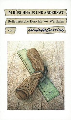 Seller image for Im Rschhaus und anderswo : Belletristische Berichte aus Westfalen, Neue Westflische Literatur 4 for sale by Smartbuy