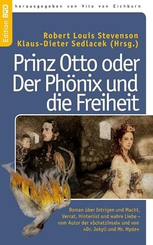 Bild des Verkufers fr Prinz Otto oder Der Phnix und die Freiheit : Roman ber Intrigen und Macht, Verrat, Hinterlist und wahre Liebe  vom Autor der Schatzinsel und von Dr. Jekyll und Mr. Hyde zum Verkauf von Smartbuy