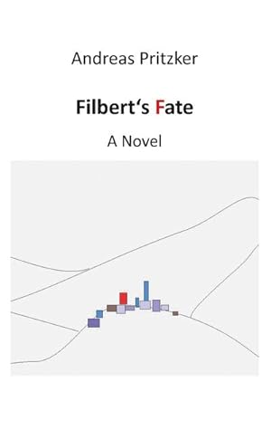 Bild des Verkufers fr Filbert's Fate : A Novel zum Verkauf von Smartbuy