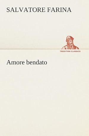 Bild des Verkufers fr Amore bendato zum Verkauf von Smartbuy