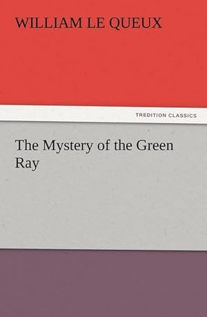 Bild des Verkufers fr The Mystery of the Green Ray zum Verkauf von Smartbuy