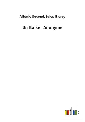 Image du vendeur pour Un Baiser Anonyme mis en vente par Smartbuy