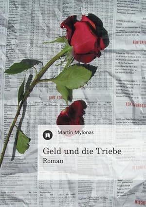 Seller image for Geld und die Triebe : Roman for sale by Smartbuy