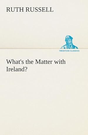 Bild des Verkufers fr What's the Matter with Ireland? zum Verkauf von Smartbuy