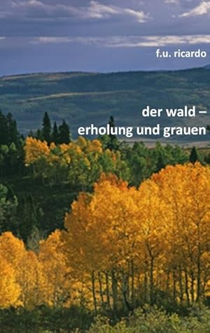 Bild des Verkufers fr Der Wald - Erholung und Grauen zum Verkauf von Smartbuy