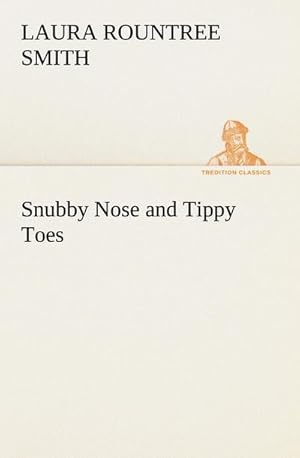 Seller image for Snubby Nose and Tippy Toes for sale by Smartbuy