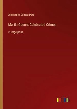 Seller image for Martin Guerre; Celebrated Crimes : in large print for sale by Smartbuy