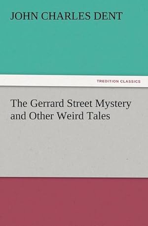 Bild des Verkufers fr The Gerrard Street Mystery and Other Weird Tales zum Verkauf von Smartbuy