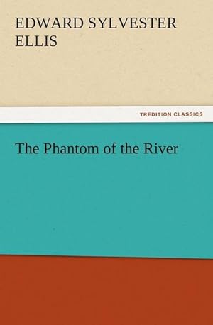 Bild des Verkufers fr The Phantom of the River zum Verkauf von Smartbuy