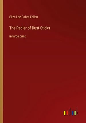 Seller image for The Pedler of Dust Sticks : in large print for sale by Smartbuy