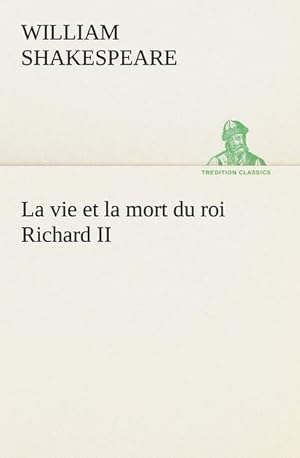 Image du vendeur pour La vie et la mort du roi Richard II mis en vente par Smartbuy