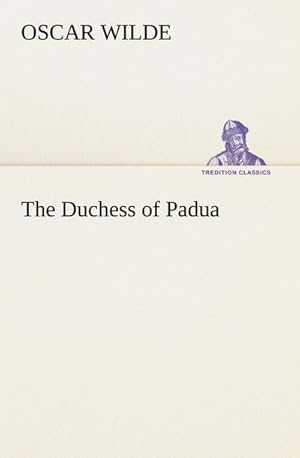 Bild des Verkufers fr The Duchess of Padua zum Verkauf von Smartbuy