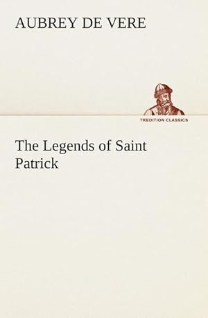 Bild des Verkufers fr The Legends of Saint Patrick zum Verkauf von Smartbuy