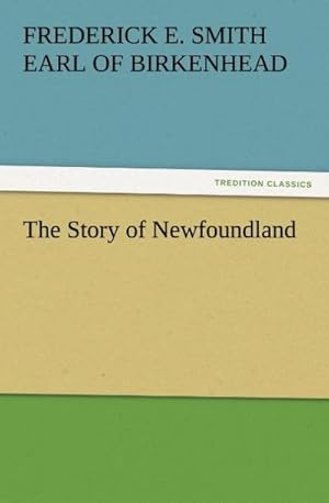 Bild des Verkufers fr The Story of Newfoundland zum Verkauf von Smartbuy