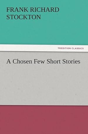 Seller image for A Chosen Few Short Stories for sale by Smartbuy