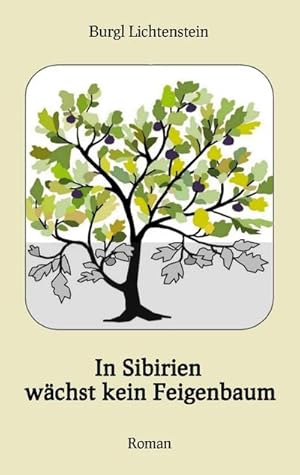 Seller image for In Sibirien wchst kein Feigenbaum for sale by Smartbuy