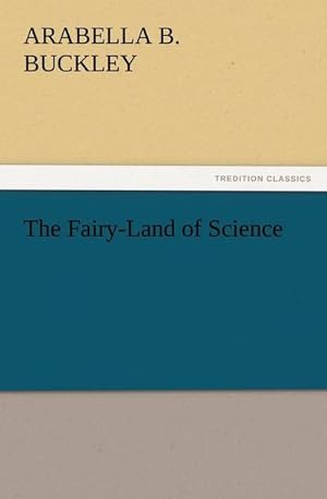 Bild des Verkufers fr The Fairy-Land of Science zum Verkauf von Smartbuy
