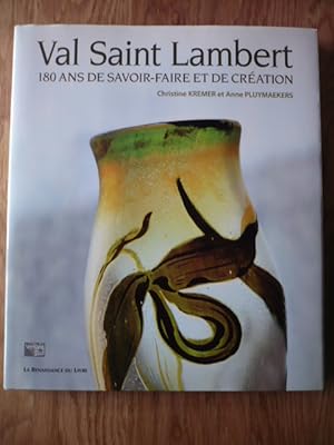 Val Saint Lambert: 180 ans de savoir-faire et de création