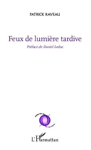Seller image for Feux de lumire tardive : Prface de Daniel Leduc for sale by Smartbuy