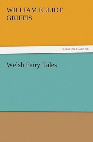 Bild des Verkufers fr Welsh Fairy Tales zum Verkauf von Smartbuy