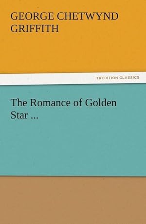 Bild des Verkufers fr The Romance of Golden Star . zum Verkauf von Smartbuy