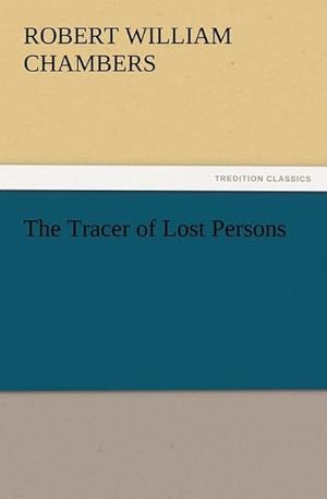 Bild des Verkufers fr The Tracer of Lost Persons zum Verkauf von Smartbuy