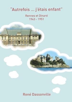Seller image for Autrefois . j'tais enfant" : Rennes et Dinard 1943 - 1951 for sale by Smartbuy