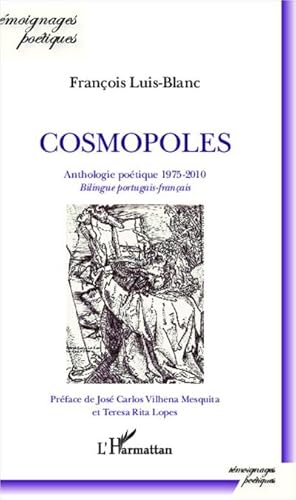 Immagine del venditore per Cosmopoles : anthologie potique 1975-2010 - bilingue portugais-franais venduto da Smartbuy