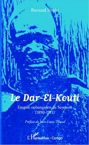Imagen del vendedor de Le Dar-El-Kouti : Empire oubanguin de Senoussi - (1890-1911) a la venta por Smartbuy