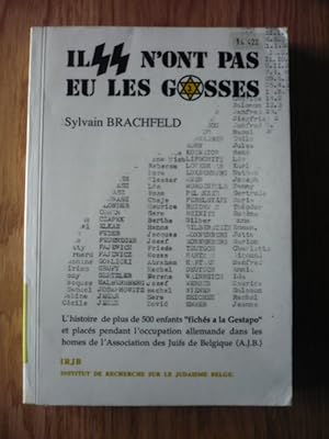 Image du vendeur pour Ils n'ont pas eu les gosses: L'histoire de plus de 500 enfants juifs sans parents fichs  la Gestapo et placs pendant l'occupation allemande dans les homes de l'Association des juifs de Belgique " (A.J.B.) mis en vente par D'un livre  l'autre