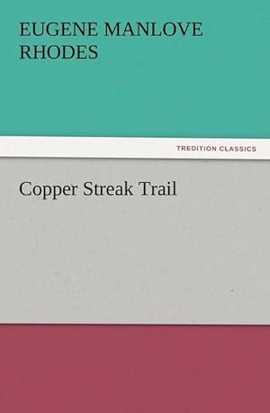 Bild des Verkufers fr Copper Streak Trail zum Verkauf von Smartbuy