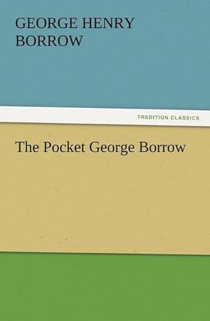 Bild des Verkufers fr The Pocket George Borrow zum Verkauf von Smartbuy