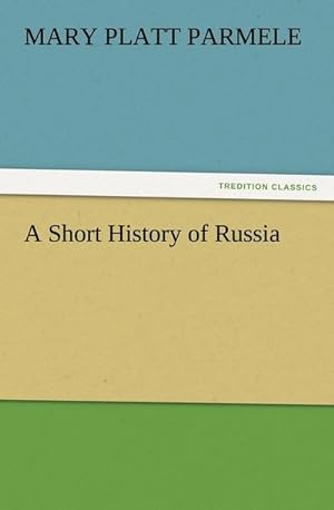 Bild des Verkufers fr A Short History of Russia zum Verkauf von Smartbuy