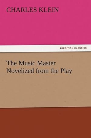 Seller image for The Music Master Novelized from the Play for sale by Smartbuy