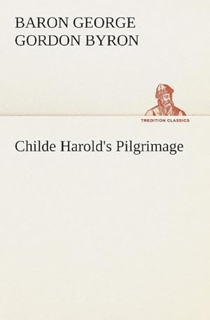 Bild des Verkufers fr Childe Harold's Pilgrimage zum Verkauf von Smartbuy