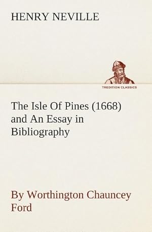 Bild des Verkufers fr The Isle Of Pines (1668) and An Essay in Bibliography by Worthington Chauncey Ford zum Verkauf von Smartbuy