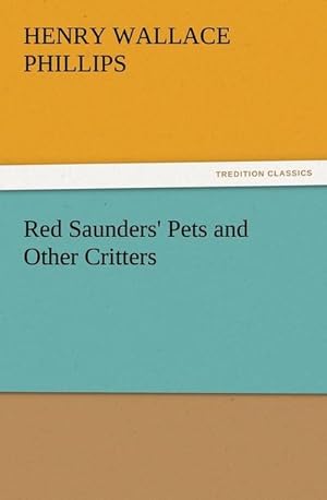 Bild des Verkufers fr Red Saunders' Pets and Other Critters zum Verkauf von Smartbuy