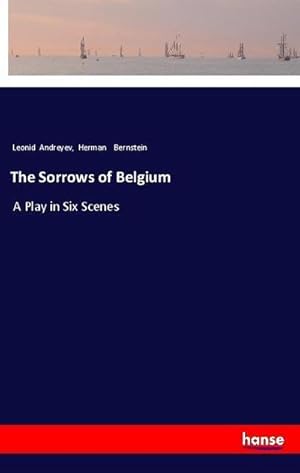 Seller image for The Sorrows of Belgium : A Play in Six Scenes for sale by Smartbuy