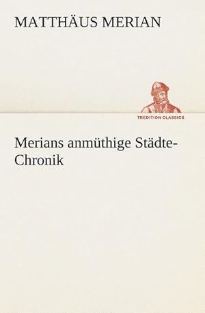 Seller image for Merians anmthige Stdte-Chronik for sale by Smartbuy